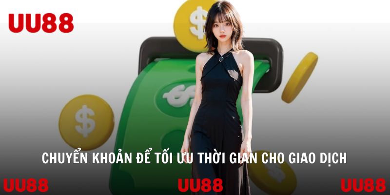 Chuyển khoản để tối ưu thời gian cho giao dịch