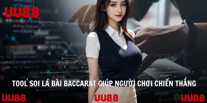 Tool Soi Lá Bài Baccarat Giúp Người Chơi Chiến Thắng